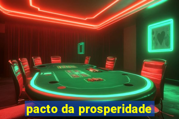 pacto da prosperidade